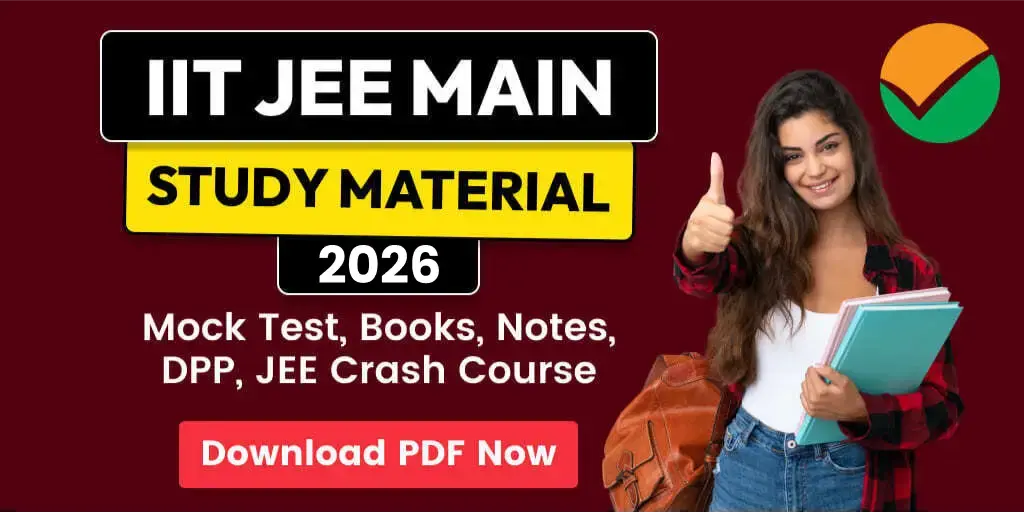 JEE Study Material 2026, IIT JEE Study Material, JEE Main study material, study material jee main, best study material for iit jee, JEE Main Syllabus, JEE Main Book, JEE Main MCQ, JEE Main Mock Tests, JEE Main Previous Year Papers, JEE Main Physics Notes, JEE Main Physics DPP